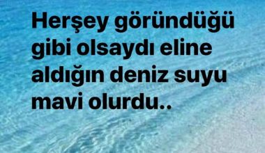 Göründüğü Gibi Değil de, Düşündüğü Gibi Olun!