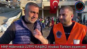 Hatay ‘da Ahıska Türklerin Çadırına MHP Milletvekili Lütfü Kaşıkçı Konuşma Videosu?