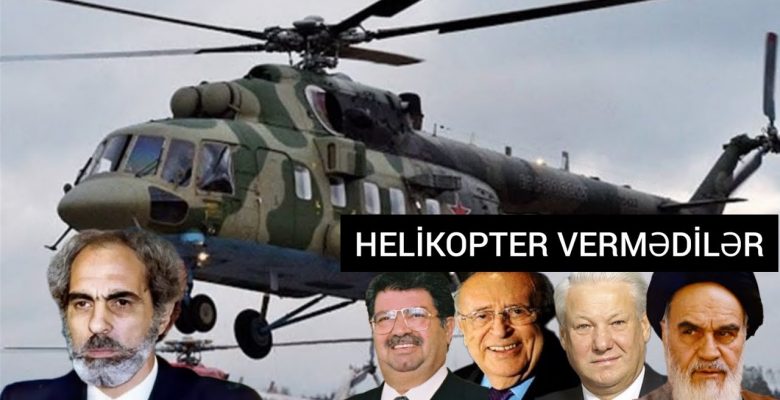 Azerbaycan’dan Merhum Elçibey Türkiye’den Helikopter İstedi, Vermediler Biliyor musunuz?