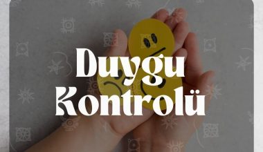 Duyguları Kontrol Etme