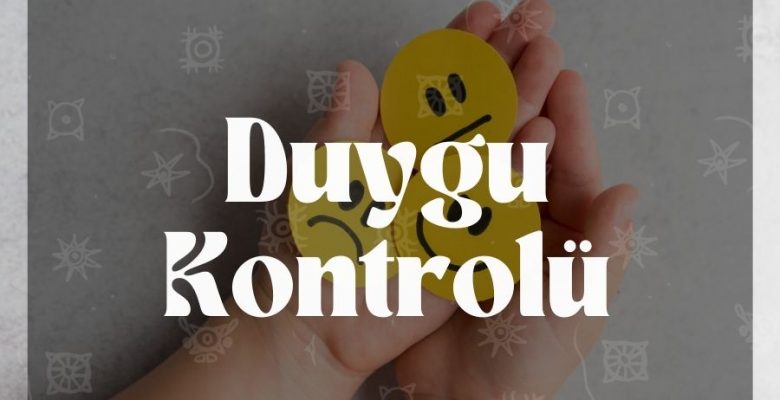 Duyguları Kontrol Etme