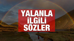 Yalan İçin Söylenen Sözler